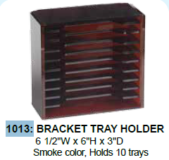 BRACKET TRAYS HOLDERS (Smoke)